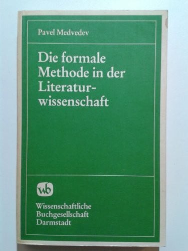Die formale Methode in der Literaturwissenschaft