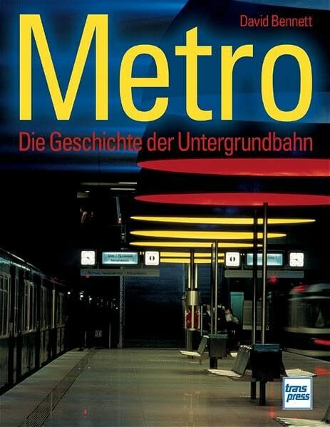 Metro. Die Geschichte der Untergrundbahn