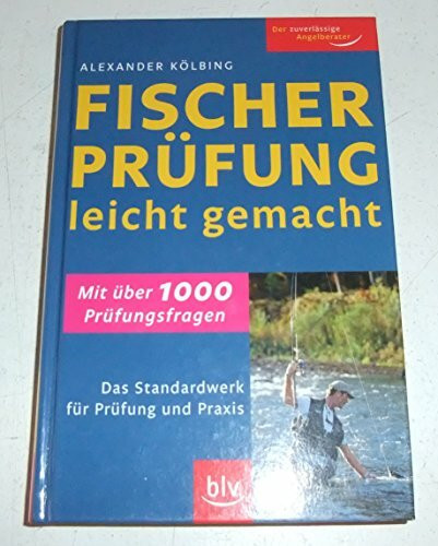 Fischerprüfung leicht gemacht: Das Standardwerk für Prüfung und Praxis