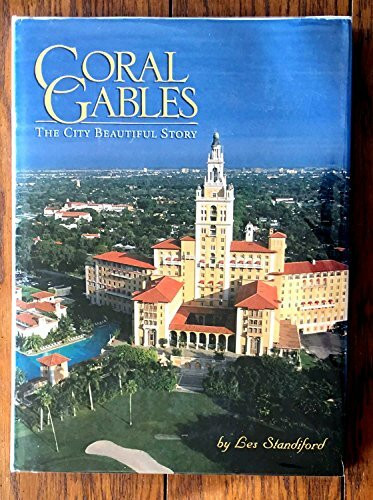 Coral Gables Vol. 1 : The City Beautiful Story