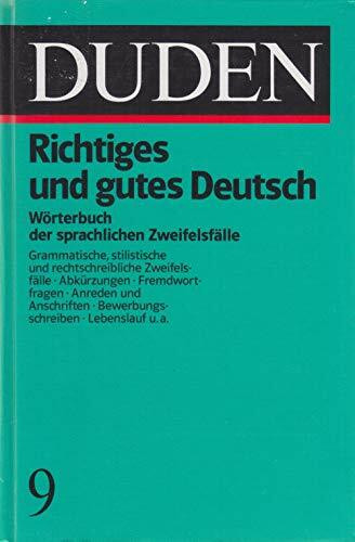 Richtiges und gutes Deutsch: Wörterbuch der sprachlichen Zweifelsfälle (Duden - Deutsche Sprache in 12 Bänden)