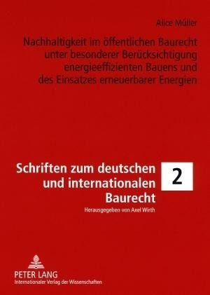 Nachhaltigkeit im öffentlichen Baurecht unter besonderer Berücksichtigung energieeffizienten Bauens