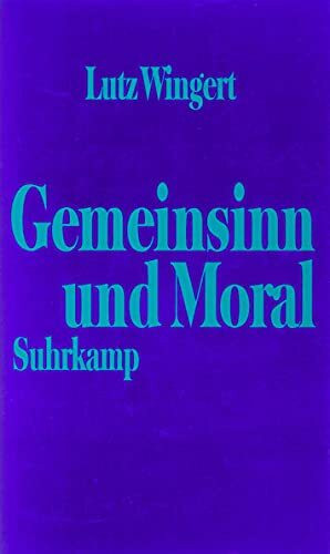 Gemeinsinn und Moral: Grundzüge einer intersubjektivistischen Moralkonzeption