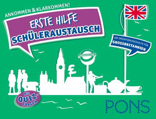 PONS Erste Hilfe Schüleraustausch Großbritannien: Ankommen und klarkommen!