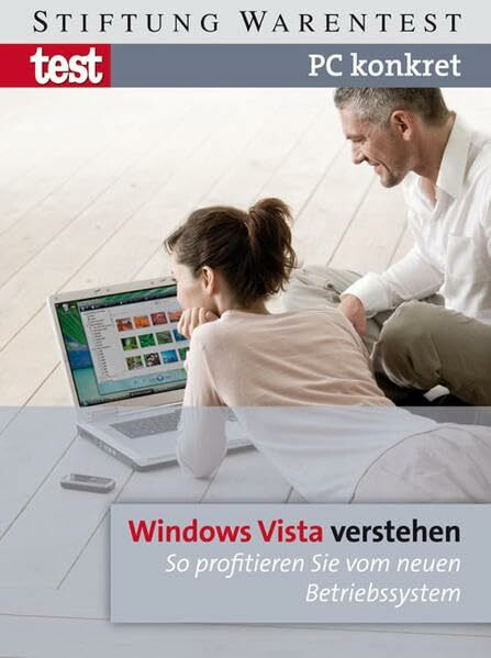 Windows Vista verstehen: PC konkret - So profitieren Sie vom neuen Betriebssystem