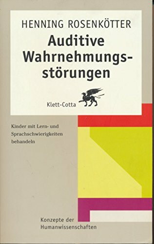 Auditive Wahrnehmungsstörungen (Konzepte der Humanwissenschaften): Kinder mit Lern- und Sprachstörungen behandeln