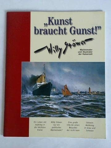 "Kunst braucht Gunst!" Willy Stöwer. Marinemaler und Illustrator der Kaiserzeit