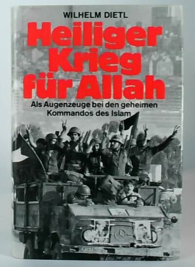 Heiliger Krieg für Allah. Als Augenzeuge bei den geheimen Kommandos des Islam