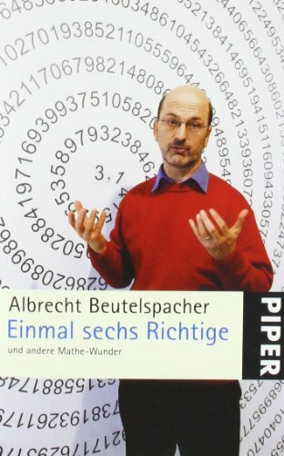 Einmal sechs Richtige: und andere Mathe-Wunder (Piper Taschenbuch, Band 25292)