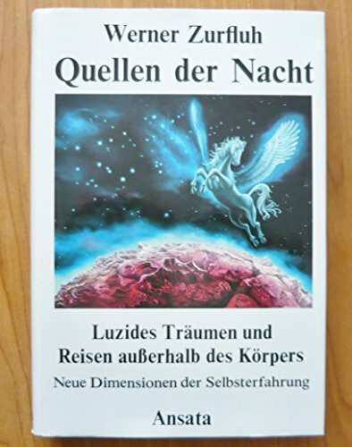 Quellen der Nacht. Neue Dimensionen der Selbsterfahrung