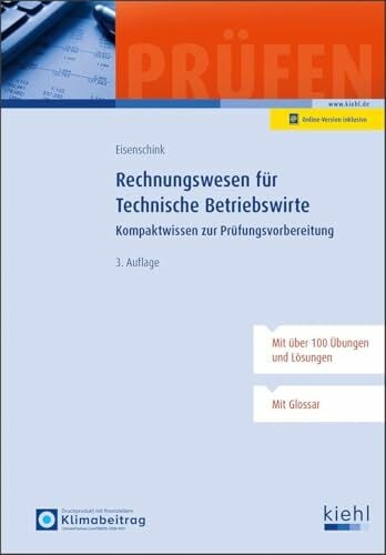 Rechnungswesen für Technische Betriebswirte: Kompaktwissen zur Prüfungsvorbereitung Rechnungswesen für Technische Betriebswirte: Kompaktwissen zur Prüfungsvorbereitung