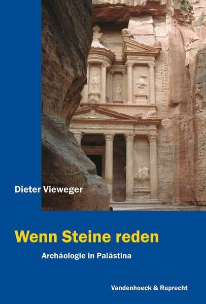 Wenn Steine reden: Archäologie in Palästina