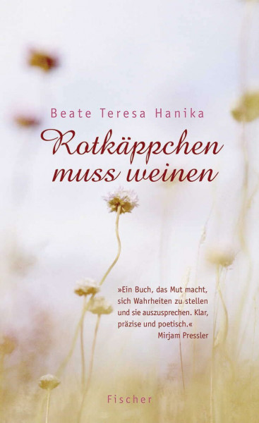 Rotkäppchen muss weinen: Roman. Ausgezeichnet mit dem Kinder- und Jugendbuchpreis der Stadt Oldenburg 2007. Nominiert für den Deutschen Jugendliteraturpreis 2010, Kategorie Jugendbuch