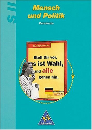 Mensch und Politik - Ausgabe 1994: Mensch und Politik, Gemeinschaftskunde SII, Demokratie