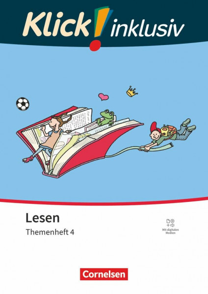 Klick! Erstlesen - Grundschule/Förderschule - Klick! inklusiv: Themenhefte für Lernende mit Förderbedarf - 1.-4. Schuljahr: Themenheft 4 - ... mit digitalen Medien