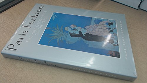 Paris Fashions: The Art Deco Style of the 19 Paris Fashions: The Art Deco Style of the 19