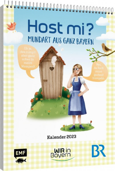 Host Mi? Kalender 2023 - Aus der bekannten BR-Sendung "Wir in Bayern"