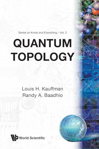 QUANTUM TOPOLOGY (V3) (Knots and Everything, Band 3)