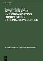 Sozialstruktur und Organisation europäischer Nationalbewegungen