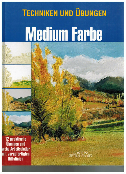 Techniken und Übungen, Medium Farbe (Technik und Übungen)