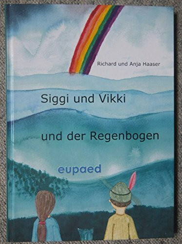 Siggi und Vikki und der Regenbogen