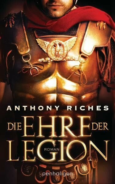 Die Ehre der Legion: Roman (Imperium-Saga, Band 1)