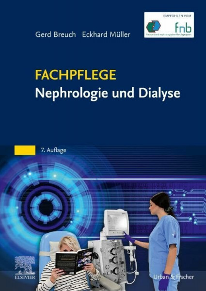 Fachpflege Nephrologie und Dialyse (PFLEGE - Fachbuch - Urban & Fischer Verlag)