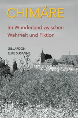CHIMÄRE: Im Wunderland zwischen Wahrheit und Fiktion