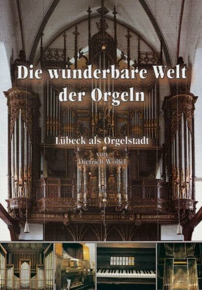 Die wunderbare Welt der Orgeln: Lübeck als Orgelstadt