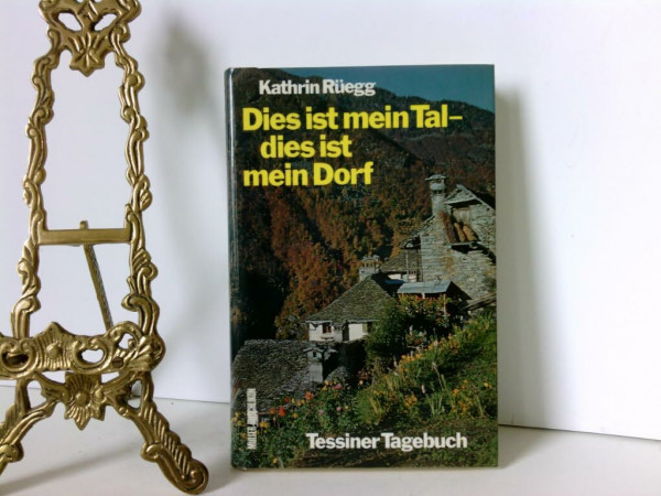 Dies ist mein Tal, dies ist mein Dorf