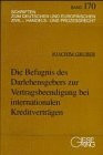 Die Befugnis des Darlehensgebers zur Vertragsbeendigung bei internationalen Kreditverträgen