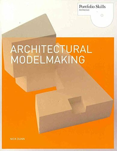 Architectural Modelmaking: +Special Order+ (E) (Portfolio Skills: Architecture)