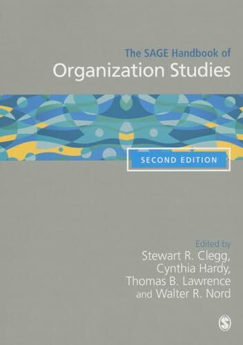 The SAGE Handbook of Organization Studies (Sage Handbooks)