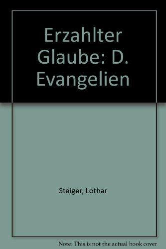 Erzählter Glaube. Die Evangelien