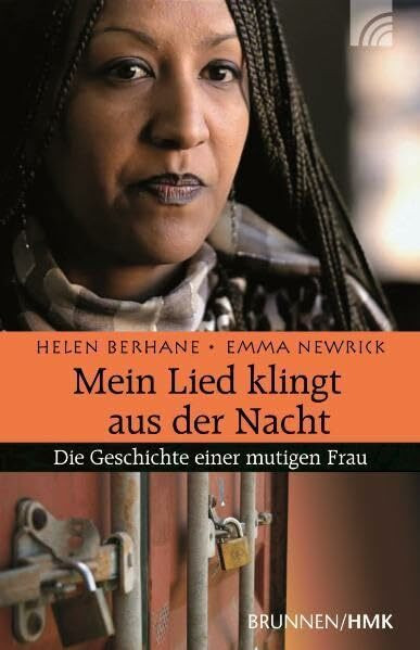 Mein Lied klingt aus der Nacht: Die Geschichte einer mutigen Frau