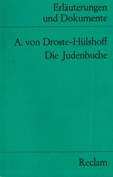 Erläuterungen und Dokumente zu Annette von Droste-Hülshoff: Die Judenbuche (Reclams Universal-Bibliothek)