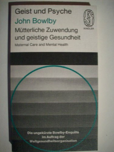 Mütterliche Zuwendung und geistige Gesundheit. Maternal care and mental health
