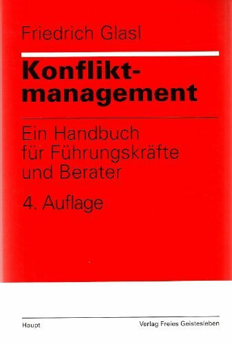 Konfliktmanagement. Ein Handbuch für Führungskräfte und Berater