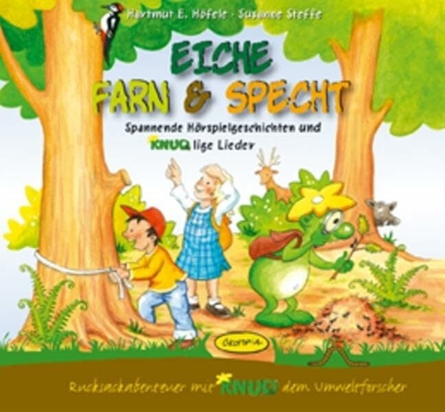 Eiche, Farn & Specht: Spannende Hörspielgeschichten und KNUDlige Lieder Eiche, Farn & Specht: Spannende Hörspielgeschichten und KNUDlige Lieder