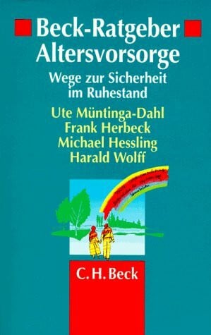 Beck-Ratgeber Altersvorsorge: Wege zur Sicherheit im Ruhestand