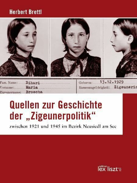 Quellen zur Geschichte der „Zigeunerpolitik“ zwischen 1921 und 1945 im Bezirk Neusiedl am See