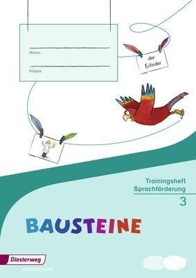 BAUSTEINE Sprachbuch 3. Trainingsheft Sprachförderung. Baden-Württemberg, Berlin, Brandenburg, Bremen, Hamburg, Hessen, Mecklenburg-Vorpommern, Niedersachsen, Nordrhein-Westfalen, Rheinland-Pfalz, Saa