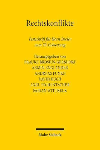 Rechtskonflikte: Festschrift für Horst Dreier zum 70. Geburtstag