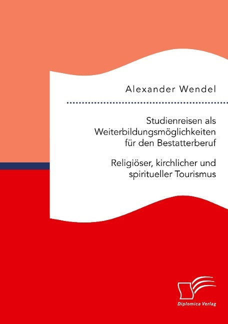 Studienreisen als Weiterbildungsmöglichkeiten für den Bestatterberuf. Religiöser, kirchlicher ...
