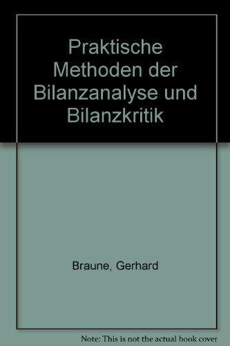 Praktische Methoden der Bilanzanalyse und Bilanzkritik