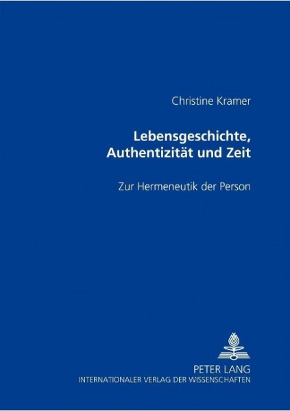 Lebensgeschichte, Authentizität und Zeit