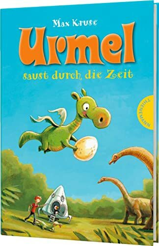 Urmel: Urmel saust durch die Zeit: Kinderbuchklassiker zum Vorlesen und Schmökern