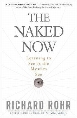 The Naked Now: Learning to See as the Mystics See