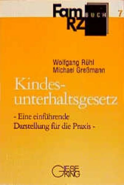 Kinderunterhaltsgesetz: Eine einführende Darstellung für die Praxis (FamRZ-Buch)