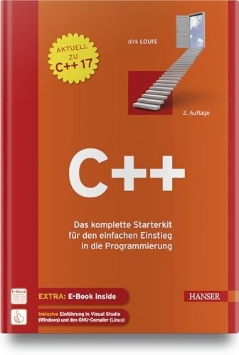 C++: Das komplette Starterkit für den einfachen Einstieg in die Programmierung